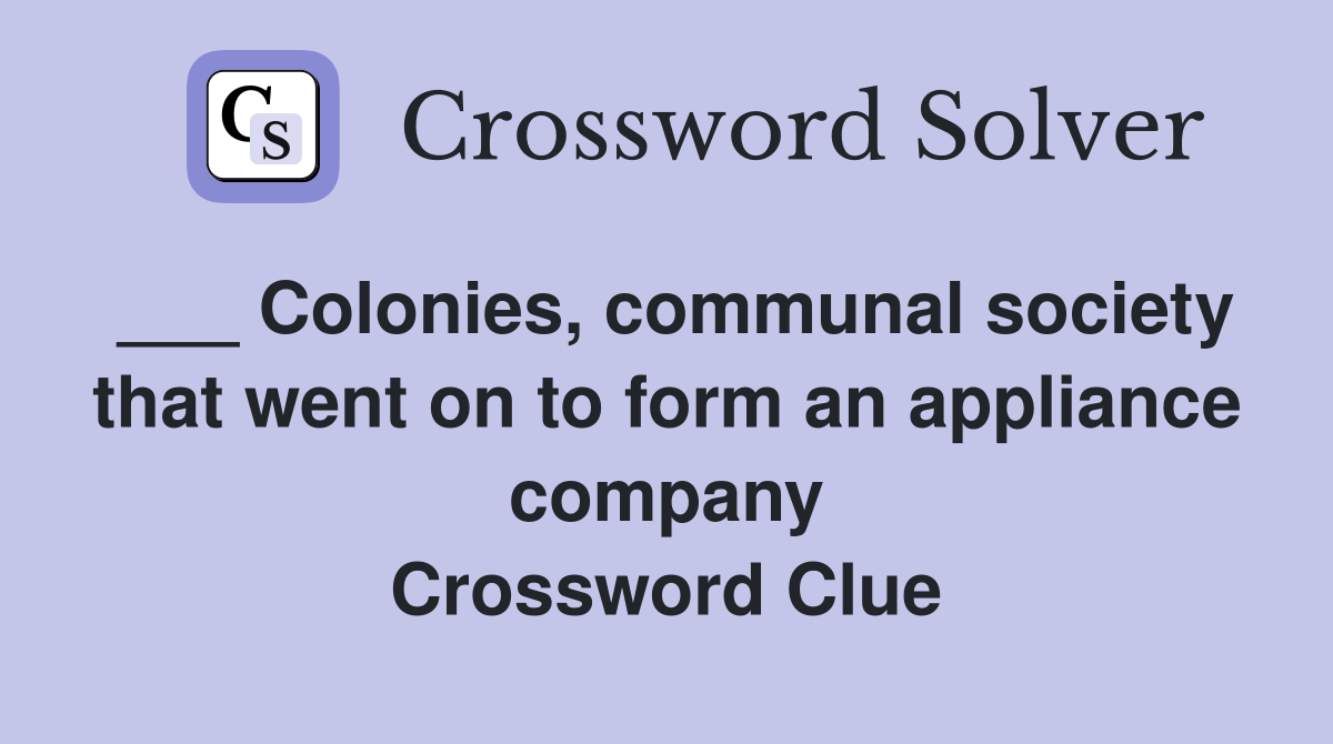 Colonies, communal society that went on to form an appliance company